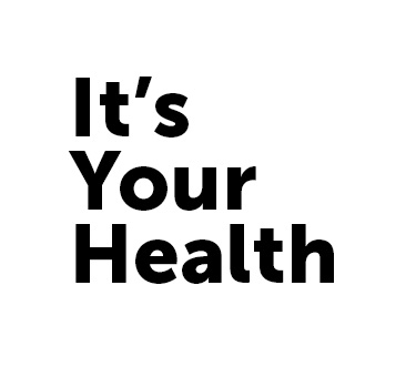 It's Your Health